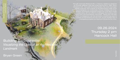 Building Barboursville: Visualizing the Lives of an Architectural Landmark