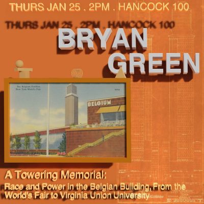 Student Lecture Series: Bryan Green - "When the Temporary Becomes Permanent: The Challenge of Preserving the Belgian Pavilion from the 1939 New York World's Fair."