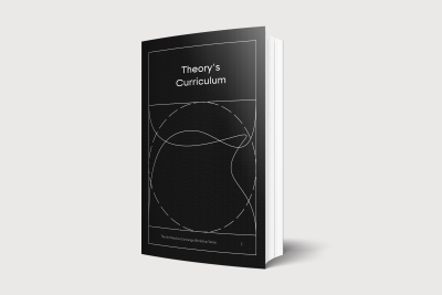 Theory’s Curriculum Edited by Joseph Bedford