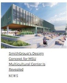 https://www.smithgroup.com/news/2023/smithgroups-design-concept-for-msu-multicultural-center-is-revealed